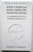 John Calvin and John Owen on Mortification