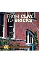 From Clay to Bricks