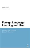 Foreign Language Learning and Use: Interaction in Informal Social Networks