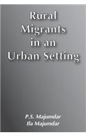 Rural Migrants in an Urban Setting