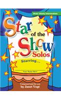 Star of the Show Solos - Book 3, Early Intermediate