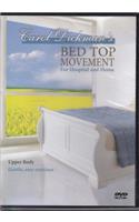 Carol Dickman's Bed Top Movement for Hospital and Home: Upper Body