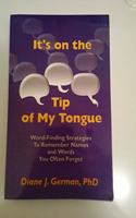 It's on the Tip of My Tongue