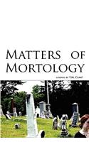 Matters of Mortology