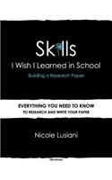 Skills I Wish I Learned in School: Building a Research Paper