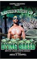 Resurrection Of A Dying Breed