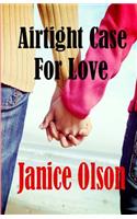 Airtight Case For Love