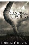 Standing Strong (in the Midst of the Storm)
