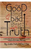 Good Guy, the Bad Guy, and the Ugly Truth