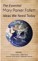 Essential Mary Parker Follett: Ideas We Need Today