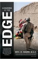 Leading at the Edge: True Tales from Canadian Police in Peacebuilding and Peacekeeping Missions Around the World