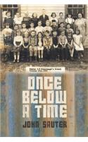 Once Below a Time