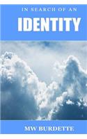 In Search of an Identity