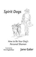 Spirit Dogs