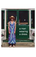 man wearing a dress