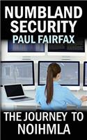 Numbland Security: The Journey to NOIHMLA: Volume 1