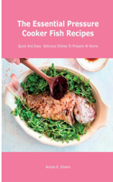 The Essential Pressure Cooker Fish Recipes