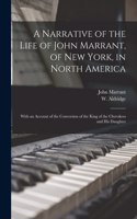 Narrative of the Life of John Marrant, of New York, in North America