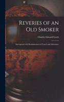 Reveries of an Old Smoker [microform]