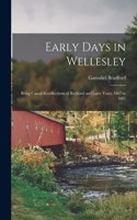 Early Days in Wellesley: Being Casual Recollections of Boyhood and Later Years, 1867 to 1881