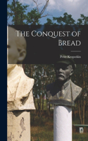Conquest of Bread