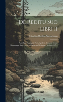 De Reditu Suo Libri Ii