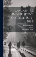 Lancashire Independent College, 1843-1893