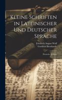 Kleine Schriften in Lateinischer Und Deutscher Sprache