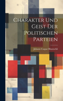 Charakter Und Geist Der Politischen Parteien