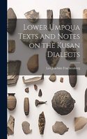 Lower Umpqua Texts and Notes on the Kusan Dialects