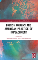 British Origins and American Practice of Impeachment