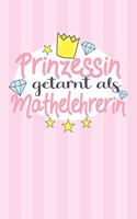 Prinzessin getarn als Mathelehrerin