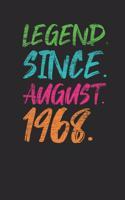 Legend Since August 1968