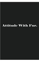 Attitude With Fur.
