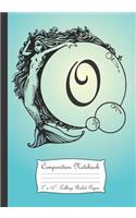 Composition Notebook: Personalized Monogram Initial O Notebook with Mermaid and Crystal Ball Cover.
