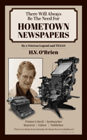 There Will Always Be the Need for Hometown Newspapers