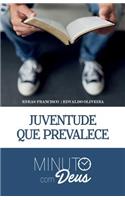 Minuto com Deus: Juventude que Prevalece
