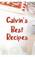 Calvin's Best Recipes: Blank Recipe Book to Write In. Favorite Recipes Gift for Men