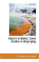 Nature in Books: Some Studies in Biography