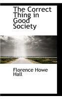The Correct Thing in Good Society