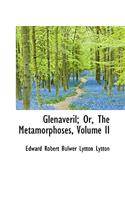 Glenaveril; Or, the Metamorphoses, Volume II