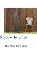 Schools of To-Morrow