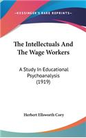 The Intellectuals and the Wage Workers