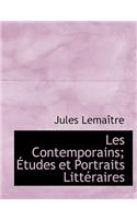 Les Contemporains; Tudes Et Portraits Litt Raires