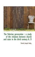The Valerian Persecution