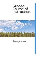Graded Course of Instruction.
