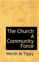 The Church a Community Force