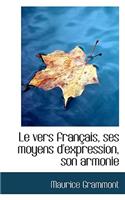 Le Vers Francais, Ses Moyens D'Expression, Son Armonie