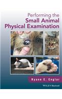 Performing the Small Animal Physical Examination