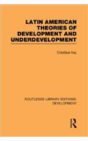 Latin American Theories of Development and Underdevelopment